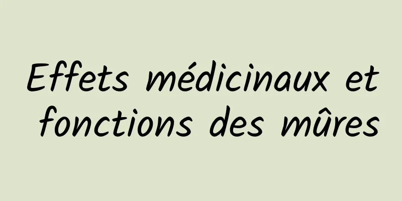 Effets médicinaux et fonctions des mûres