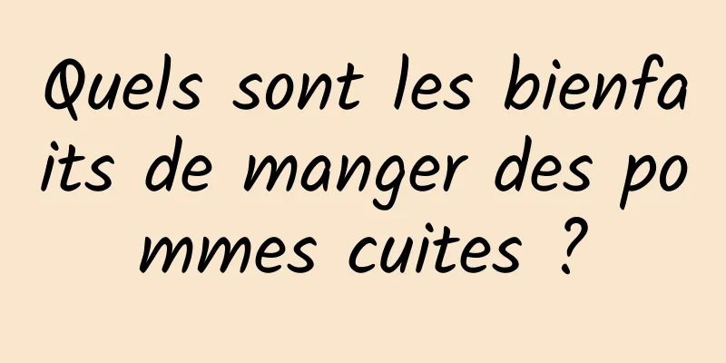 Quels sont les bienfaits de manger des pommes cuites ?