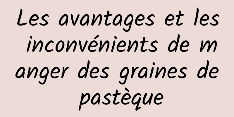 Les avantages et les inconvénients de manger des graines de pastèque