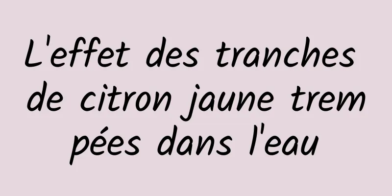 L'effet des tranches de citron jaune trempées dans l'eau