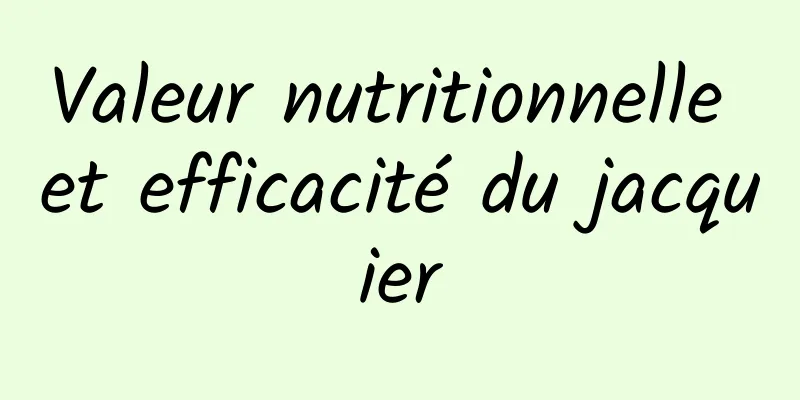 Valeur nutritionnelle et efficacité du jacquier