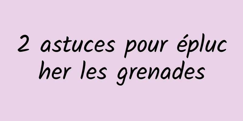 2 astuces pour éplucher les grenades