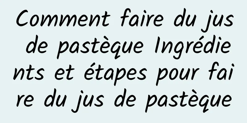 Comment faire du jus de pastèque Ingrédients et étapes pour faire du jus de pastèque