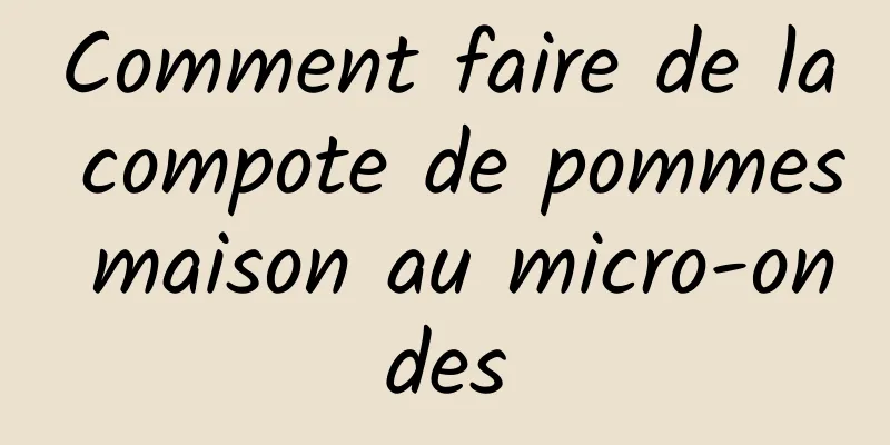 Comment faire de la compote de pommes maison au micro-ondes