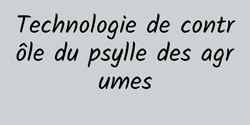 Technologie de contrôle du psylle des agrumes