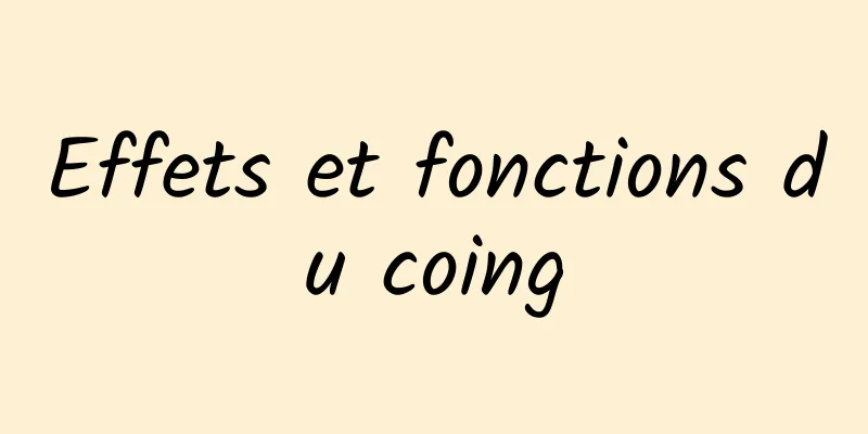 Effets et fonctions du coing