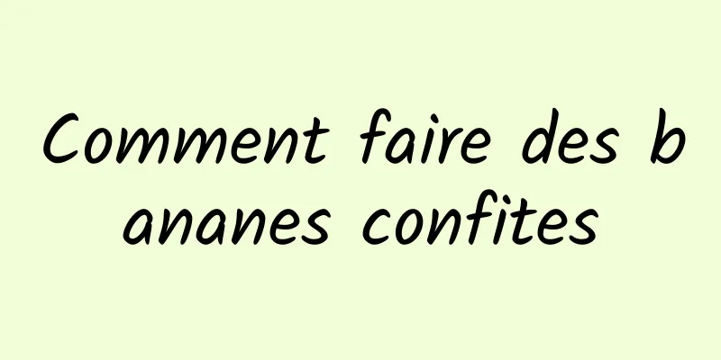 Comment faire des bananes confites