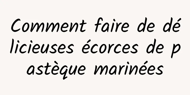 Comment faire de délicieuses écorces de pastèque marinées