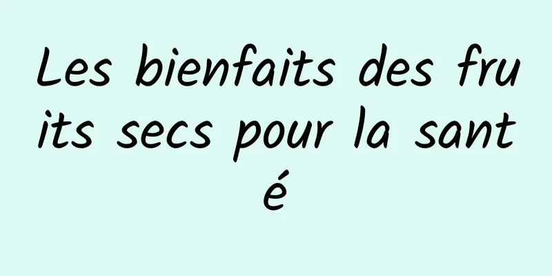 Les bienfaits des fruits secs pour la santé