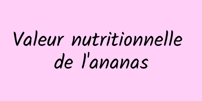 Valeur nutritionnelle de l'ananas