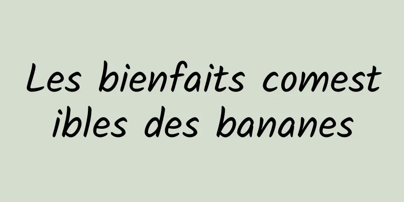 Les bienfaits comestibles des bananes