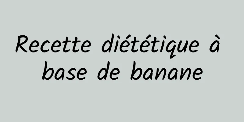 Recette diététique à base de banane