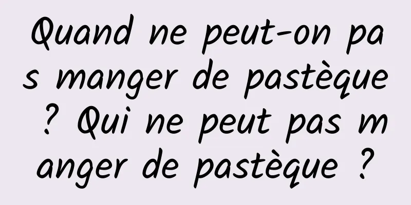 Quand ne peut-on pas manger de pastèque ? Qui ne peut pas manger de pastèque ?