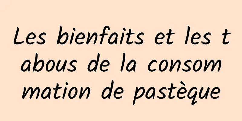 Les bienfaits et les tabous de la consommation de pastèque