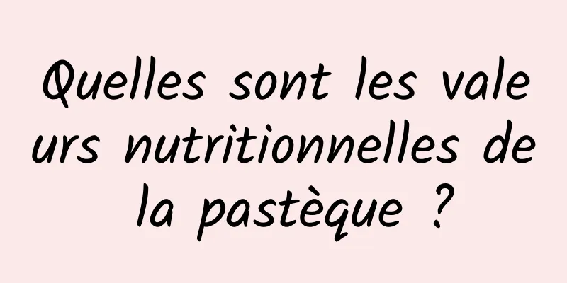 Quelles sont les valeurs nutritionnelles de la pastèque ?