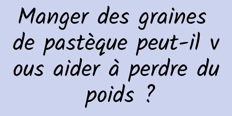 Manger des graines de pastèque peut-il vous aider à perdre du poids ?