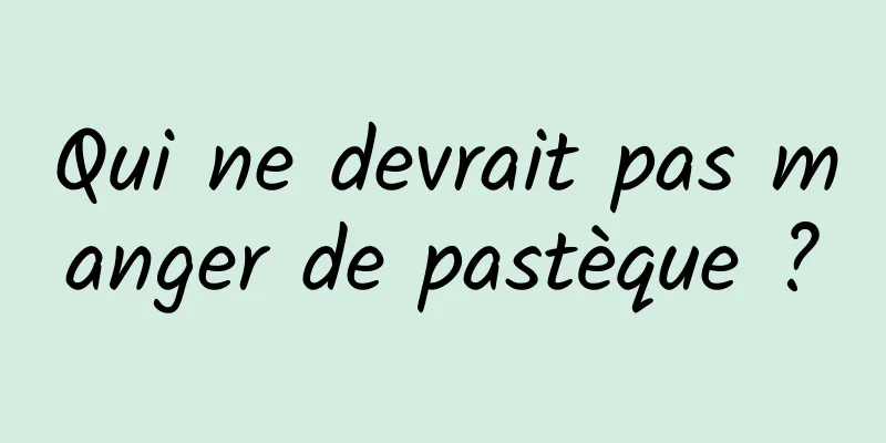 Qui ne devrait pas manger de pastèque ?