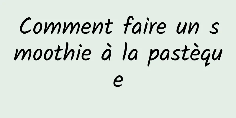 Comment faire un smoothie à la pastèque