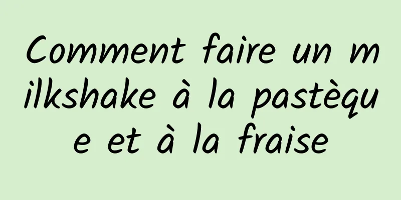 Comment faire un milkshake à la pastèque et à la fraise