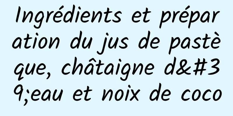 Ingrédients et préparation du jus de pastèque, châtaigne d'eau et noix de coco