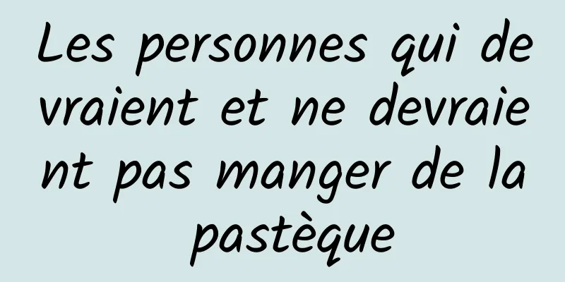 Les personnes qui devraient et ne devraient pas manger de la pastèque