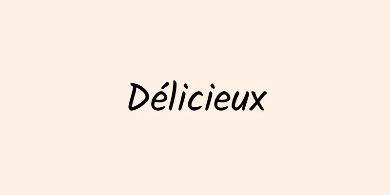 Délicieux