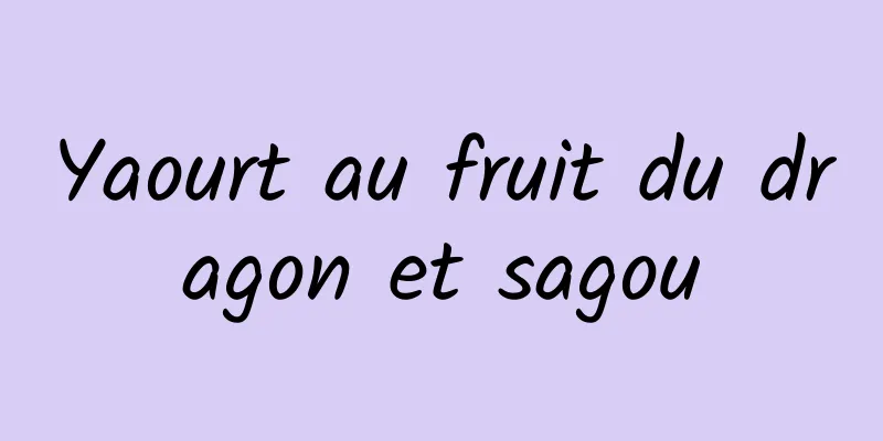 Yaourt au fruit du dragon et sagou