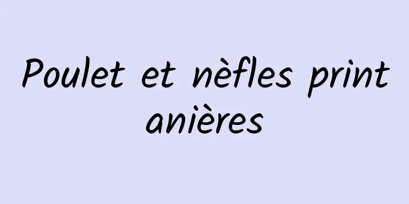 Poulet et nèfles printanières