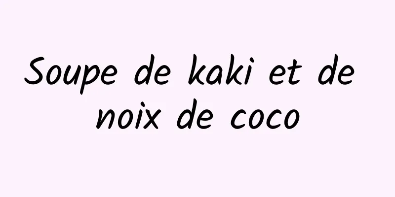 Soupe de kaki et de noix de coco