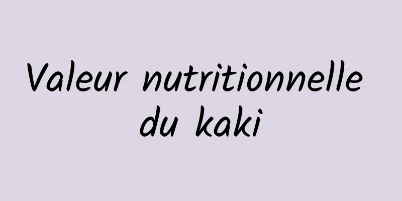 Valeur nutritionnelle du kaki