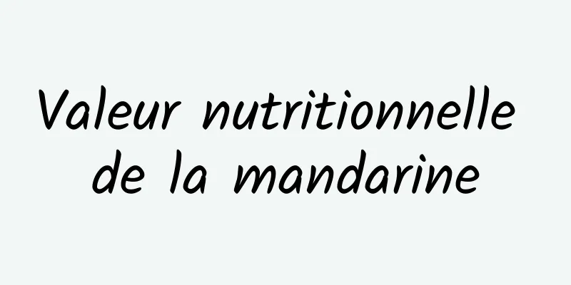 Valeur nutritionnelle de la mandarine