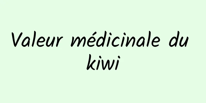 Valeur médicinale du kiwi