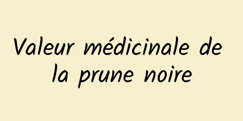 Valeur médicinale de la prune noire