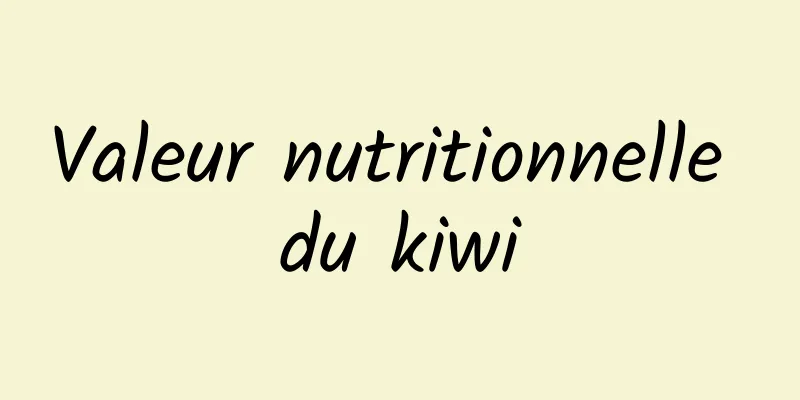 Valeur nutritionnelle du kiwi