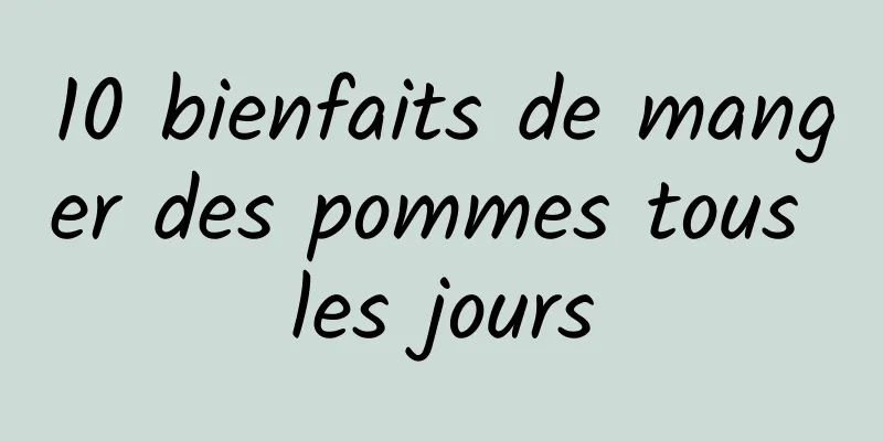 10 bienfaits de manger des pommes tous les jours