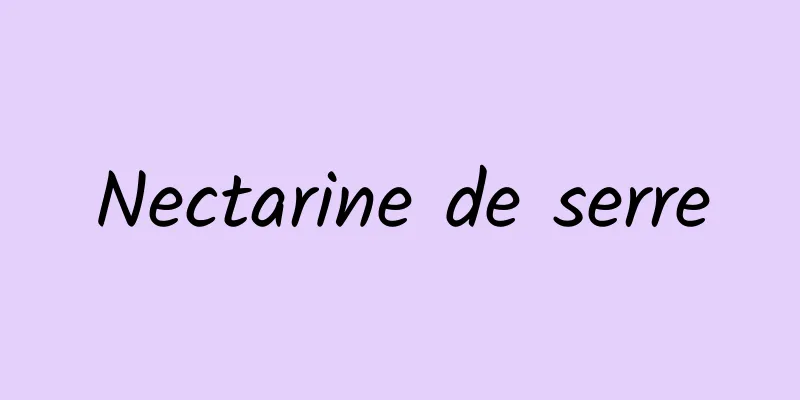 Nectarine de serre