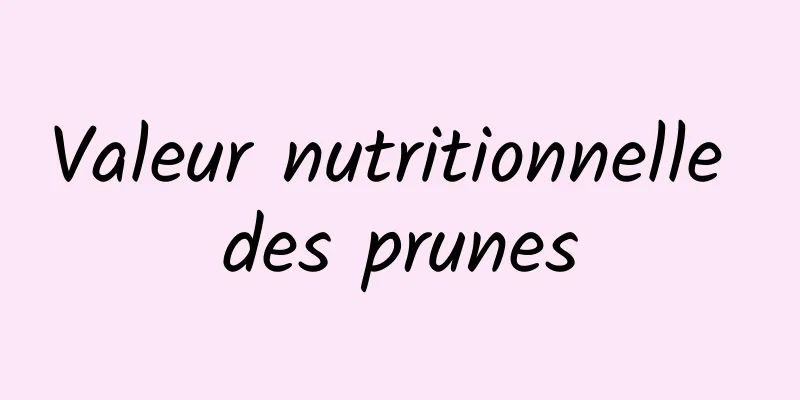 Valeur nutritionnelle des prunes