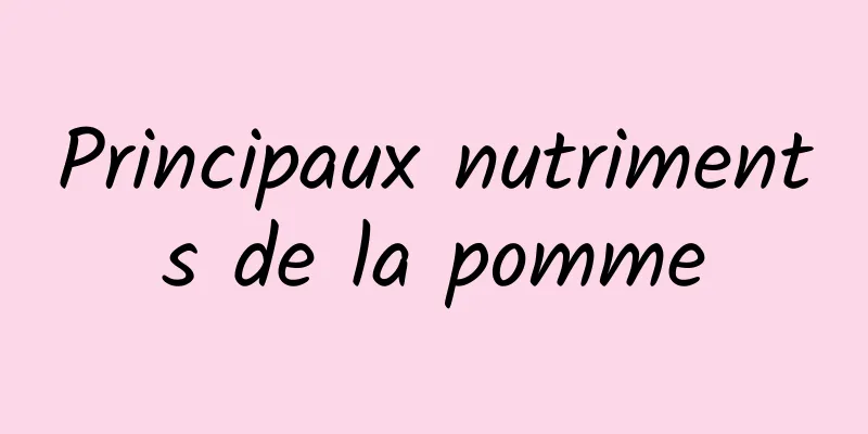 Principaux nutriments de la pomme