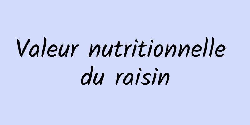 Valeur nutritionnelle du raisin