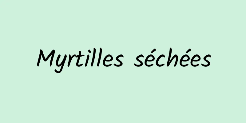 Myrtilles séchées