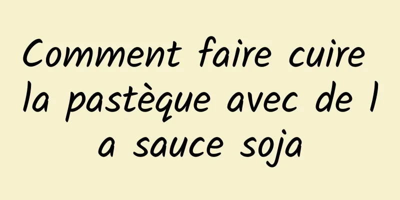 Comment faire cuire la pastèque avec de la sauce soja