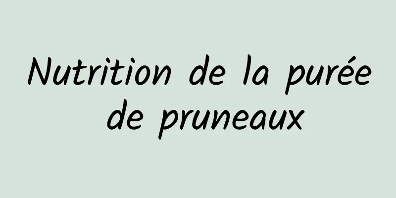 Nutrition de la purée de pruneaux