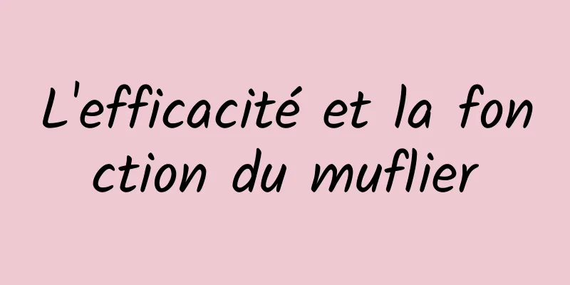 L'efficacité et la fonction du muflier