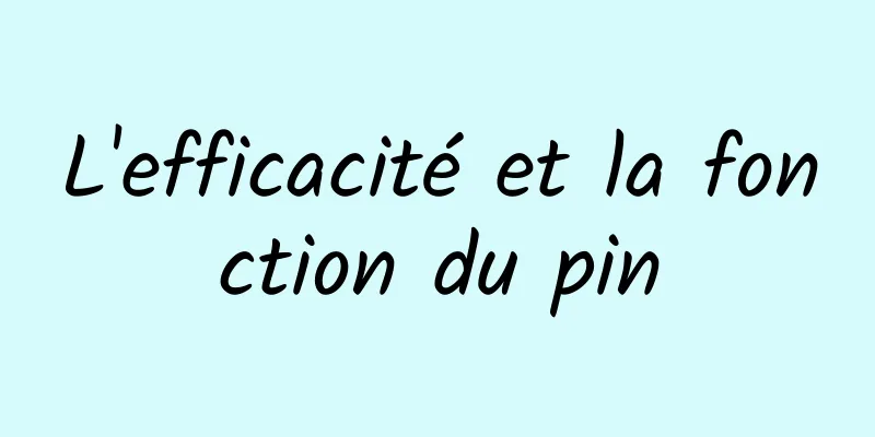 L'efficacité et la fonction du pin