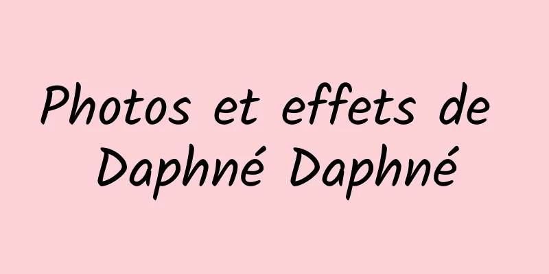 Photos et effets de Daphné Daphné