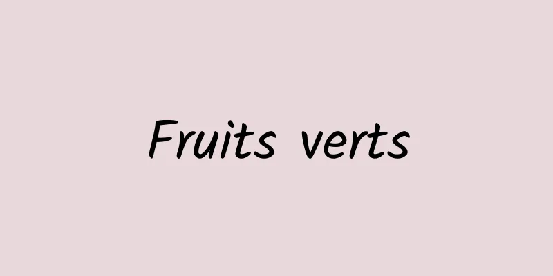 Fruits verts