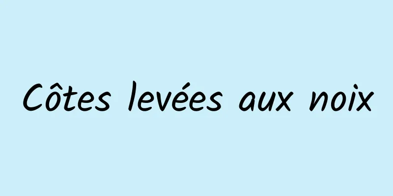 Côtes levées aux noix