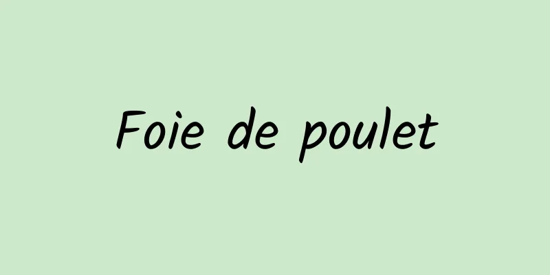 Foie de poulet