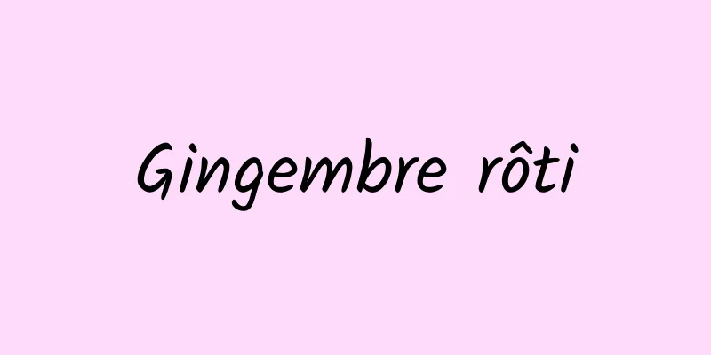 Gingembre rôti