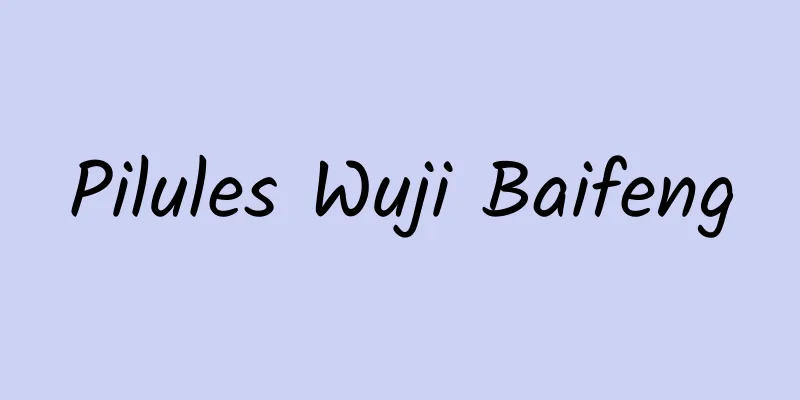 Pilules Wuji Baifeng